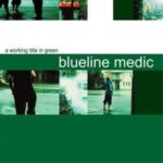 BLUELINE MEDIC – A WORKING TITLE IN GREEN