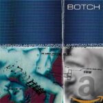 BOTCH – AMERICAN NERVOSO