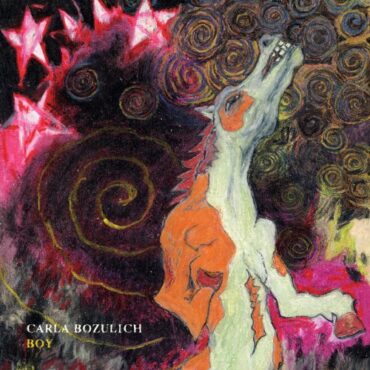 CARLA BOZULICH – BOY (180 GR)