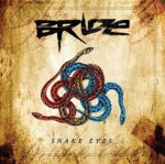 BRIDE – SNAKE EYES