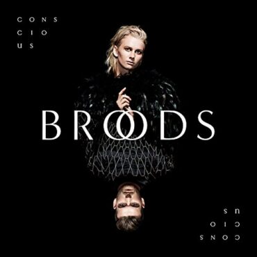 BROODS – CONSCIOUS