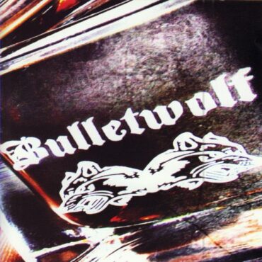 BULLETWOLF – DOUBLE SHOTS OF ROCK & ROLL