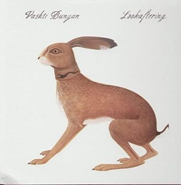 VASHTI BUNYAN – LOOKAFTERING