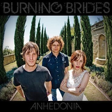 BURNING BRIDES – ANHEDONIA