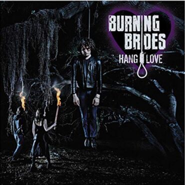 BURNING BRIDES – HANG LOVE