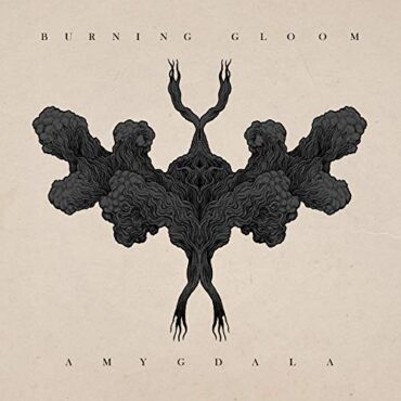 BURNING GLOOM – AMYGDALA