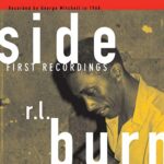 R.L. BURNSIDE – FIRST RECORDINGS