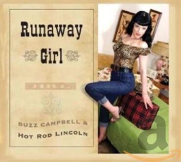 BUZZ & HOT ROD LINCOLN CAMPBELL – RUNAWAY GIRL