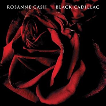 ROSANNE CASH – BLACK CADILLAC