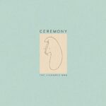 CEREMONY – L-SHAPED MAN