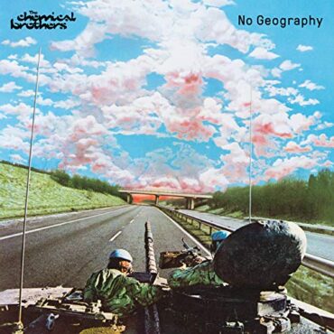 THE CHEMICAL BROTHERS – NO GEOGRAPHY