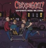 CHIXDIGGIT! – SAFEWAYS HERE WE COME