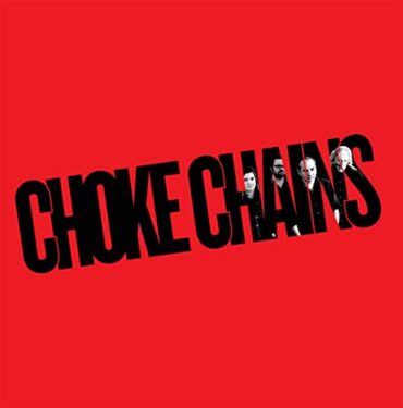 CHOKE CHAINS – CHOKE CHAINS