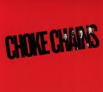 CHOKE CHAINS – CHOKE CHAINS