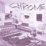 CHROME – ALIEN SOUNDTRACKS