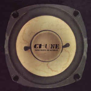 CHUNE – NINE WAYS TO SUNDAY (10 Inch)