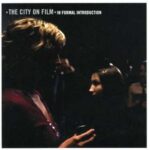 THE CITY ON FILM – IN INFORMAL INTRODUCTION (W/BONUS TRACKS)