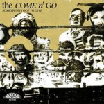 THE COME N’GO – SOMETHING’S GOT TO GIVE