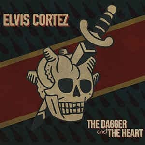 ELVIS CORTEZ – THE DAGGER & THE HEART