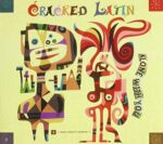 CRACKED LATIN – ALONE WITH YOU