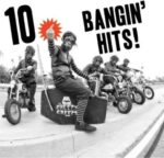 THE CREEPY CREEPS – 10 BANGIN’ HITS