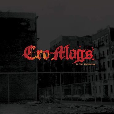 CRO-MAGS – IN THE BEGINNING