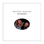 DAVID & GRAHAM NASH CROSBY – BITTERSWEET