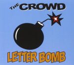 THE CROWD – LETTER BOMB