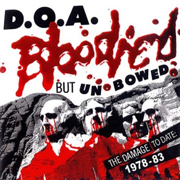 D.O.A. – BLOODIED BUT UNBOWED