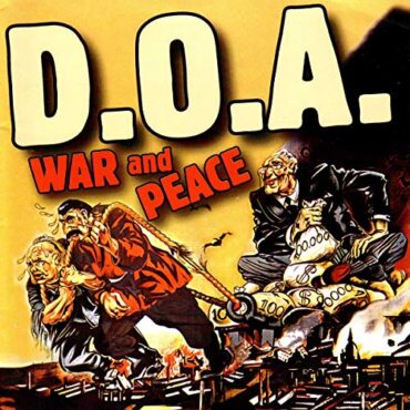 D.O.A. – WAR & PEACE