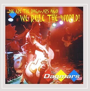 DAGMARS – WE ARE THE DAGMARS…