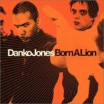 DANKO JONES – BORN A LION