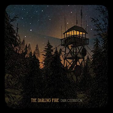 THE DARLING FIRE – DARK CELEBRATION