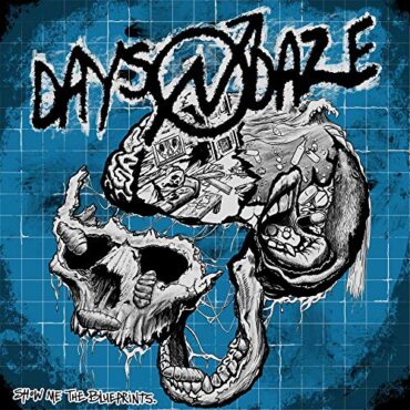 DAYS N DAZE – SHOW ME THE BLUEPRINTS