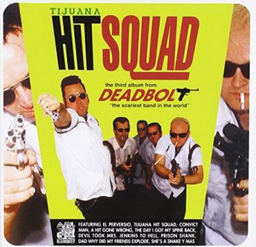 DEADBOLT – TIJUANA HIT SQUAD