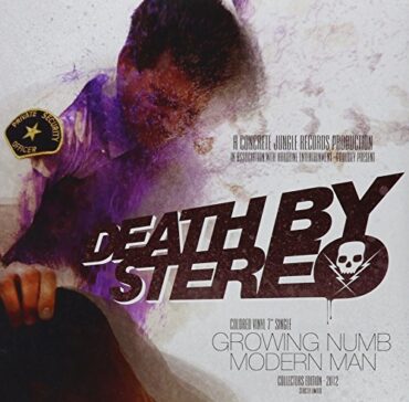 DEATH BY STEREO – GROWING NUMB/MODERN MAN