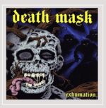 DEATH MASK – EXHUMATION