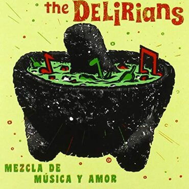 THE DELIRIANS – MEZCLA DE MUSICA Y AMOR