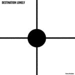 DESTINATION LONELY – NERVOUS BREAKDOWN