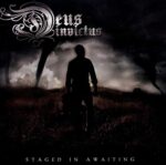 DEUS INVICTUS – STAGED IN WAITING