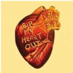 DEVIL EYES – RIP MY HEART OUT