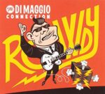 DI MAGGIO CONNECTION – ROWDY