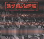 DICK AND JANE/NO AlternativeATIVE – LIVE AT GILMAN STREET 1989