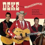 DEKE & THE WHIPPERSNAPPERS DICKERSON – DEKE DICKERSON & THE WHIPPERSNAPPERS