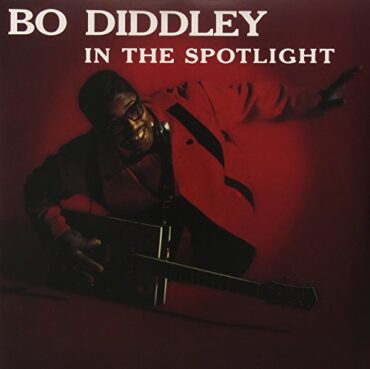 BO DIDDLEY – IN THE SPOTLIGHT