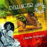 DILLINGER – SAY NO TO DRUGS