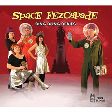 DING DONG DEVILS – SPACE FEZCAPADE