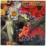 DIRTY SIDEWALKS – BRING DOWN THE HOUSE LIGHTS