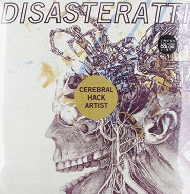 DISASTERATTI – CEREBRAL HACK ARTIST