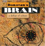 DONOVAN’S BRAIN – A DEFEAT OF ECHOES